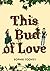 This Bud of Love: a faith-filled romance with love, grace and redemption (Cross Roads Book 1)