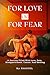 For Love or For Fear by Raquel Cohen
