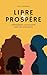 Libre et Prospère: Reprendr...