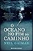 O Oceano no Fim do Caminho by Neil Gaiman