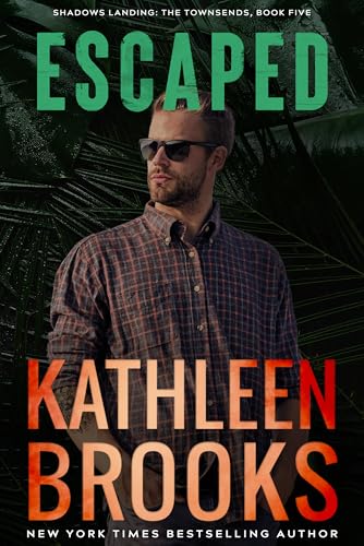Escaped (Shadows Landing: The Townsends #5)