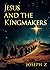 Jesus and the Kingmakers