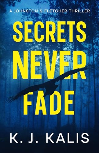 Secrets Never Fade (Johnston & Fletcher #3)
