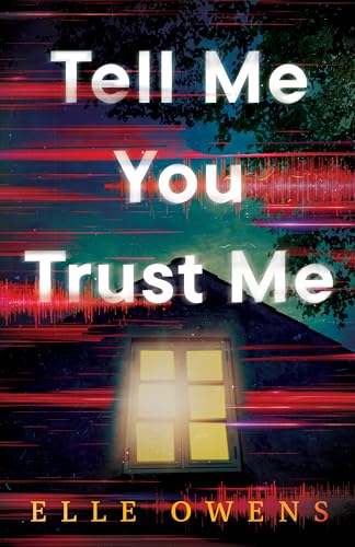 Tell Me You Trust Me (Kindle Edition)