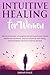 Intuitive Healing for Women...