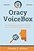 Oracy VoiceBox: The Comprehensive Guide to Unlock Every VoiceBox in Your Classroom