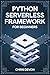 Python Serverless Framework For Beginners by Chris Devon