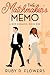 The Matchmaker's Memo by Ruby D Flowers
