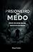 Prisioneiro do Medo: Como E...