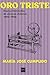 Oro triste: Diarios feministas de obreras chilenas 1905-1908 (Spanish Edition)
