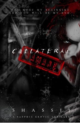 Collateral Damage: A Sapphic Erotic Thriller (Kindle Edition)