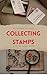 Collecting Stamps by Michael Gillette