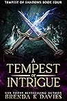 A Tempest of Intrigue (Tempest of Shadows #4)