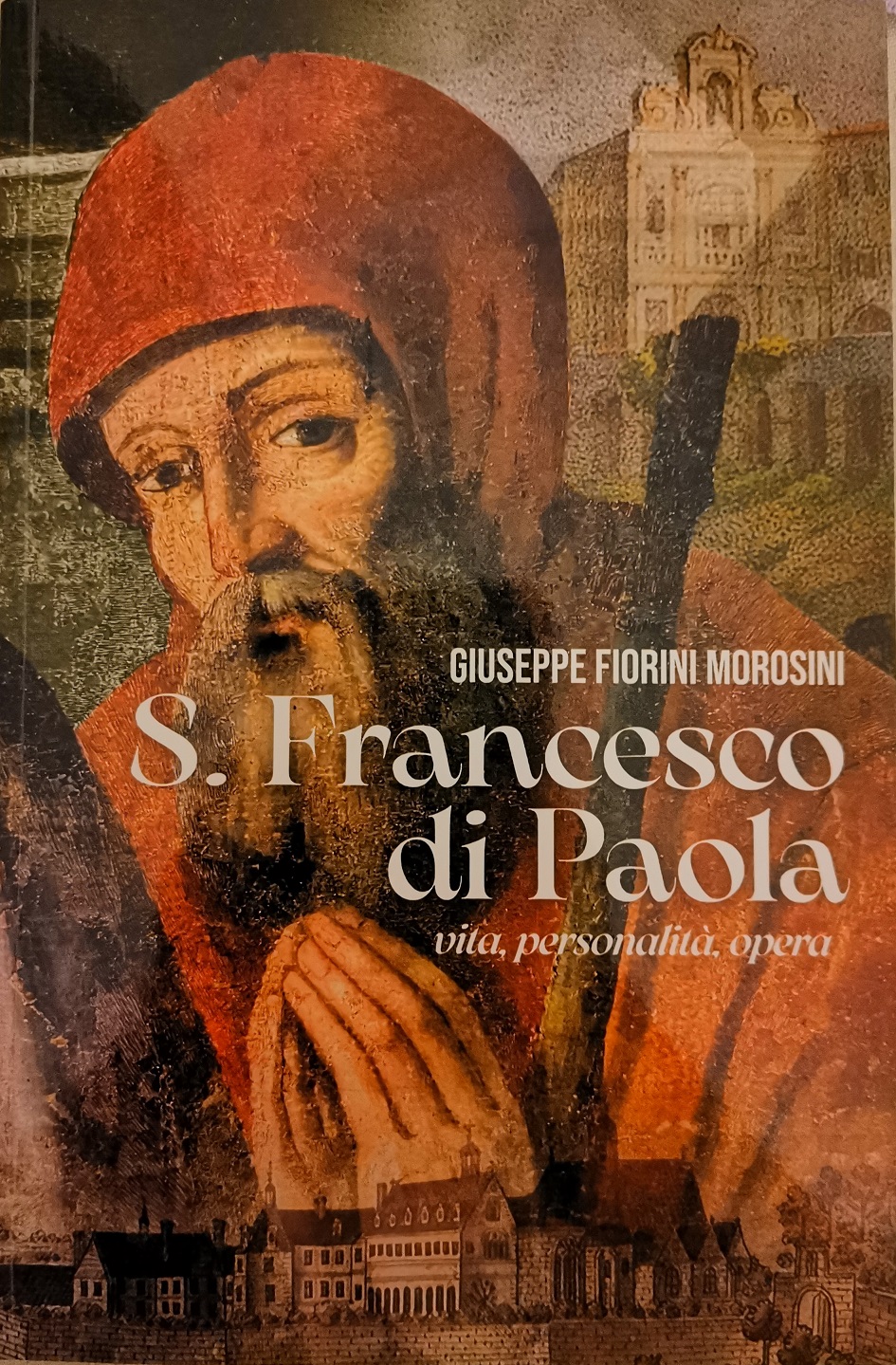 S. Francesco di Paola (vita, personalità, opera)
