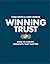 Winning Trust: How to Creat...