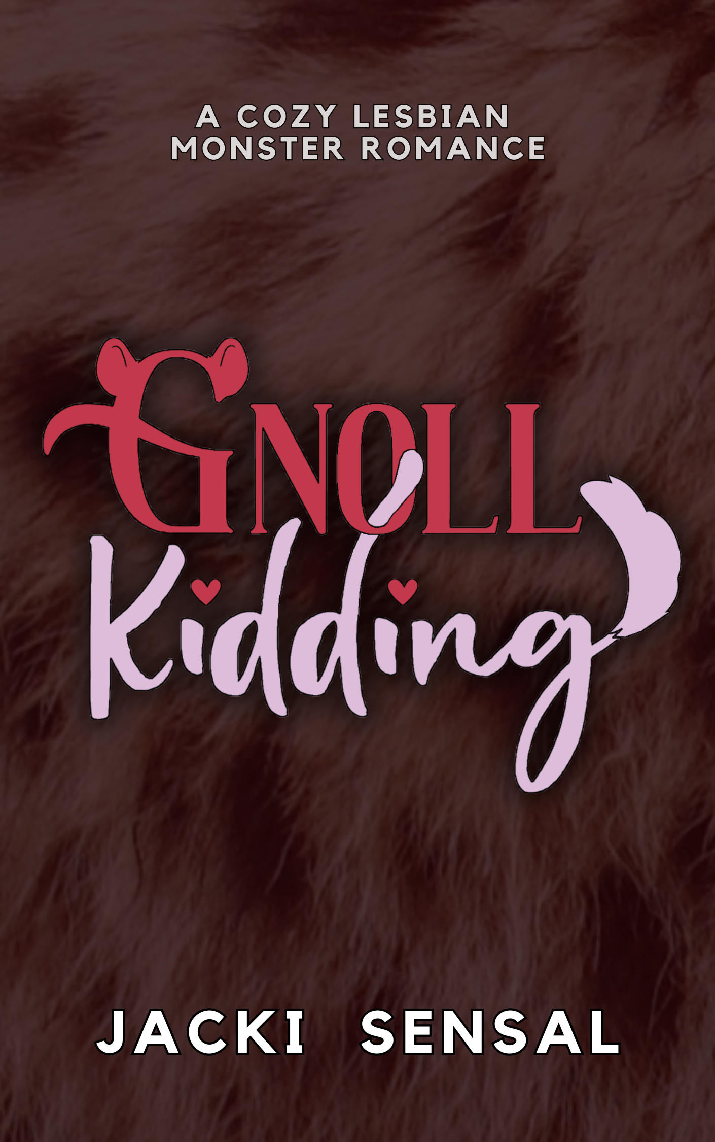 Gnoll Kidding: A Cozy Lesbian Monster Romance