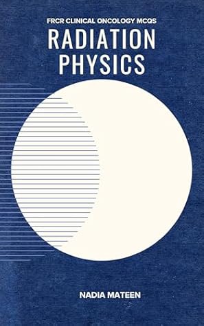 FRCR CLINICAL ONCOLOGY MCQs: RADIATION PHYSICS