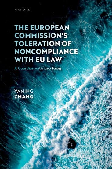 The European Commission's Toleration of Noncompliance with EU Law: A Guardian with Two Faces (Hardcover)