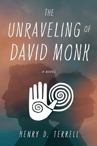 The Unraveling of David Monk (Kindle Edition)