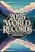 2025 World Records: Celebra...