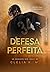 Defesa Perfeita (Ódio no Gelo Livro 2) (Portuguese Edition)