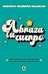 Abraza tu cuerpo:...