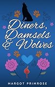 Diners, Damsels & Wolves