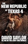 THE NEW REPUBLIC OF TEXAS 4 (In The As The Light Dies World) 