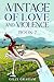 A Vintage Of Love And Violence by Gilly Graham Graham