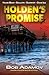 Holden's Promise: Holden Be...