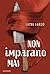 Non imparano mai