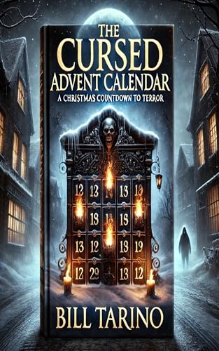 The Cursed Advent Calendar: A Christmas Countdown to Terror (Kindle Edition)