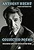 Collected Poems of Anthony Hecht: Including Late and Uncollected Work
