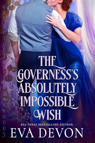 The Governess's Absolutely Impossible Wish (The Notorious Briarwoods #8)