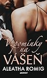Vzpomínky na vášeň by Aleatha Romig