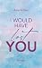 I would have lost you (West Canada Love 4) (German Edition)