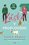 Láska v prodloužení by Elena  Armas