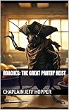 Roaches: The Great Pantry Heist