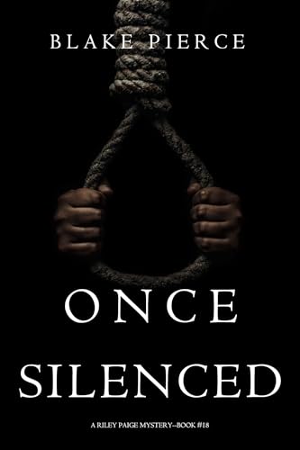 Once Silenced (A Riley Paige Mystery—Book 18)