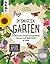 Im smarten Garten. So wird dein Garten Ernteparadies, Tieroas... by Ina Volkmer
