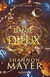 La danse des dieux by Shannon Mayer