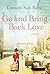 Go And Bring Back Love: A n...