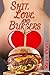Shit, Love, and Burgers