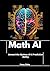 Math Ai: Unravel the Myster...