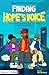 Finding Hope's Voice: A Cho...