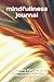 mindfullness journal: editi...