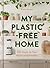 My Plastic-Free Home: Simpl...
