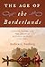 The Age of the Borderlands: Indians, Slaves, and the Limits of Manifest Destiny, 1790–1850
