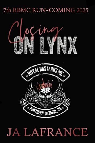 Closing on Lynx (Royal Bastards MC: Northern, Ontario): A Motorcycle Club Romance (Royal Bastards MC: Northern , Ontario Book 1)