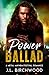 Power Ballad by J.L. Birchwood